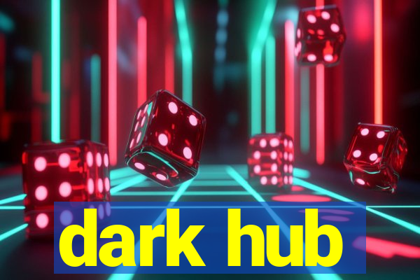 dark hub